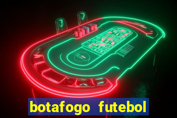 botafogo futebol play hd